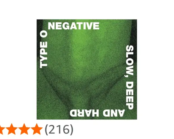 Art conceptuel pour Type O Negative : "NEGATIVE" en haut, "TYPE O" à gauche, "SLOW, DEEP" à droite, "AND HARD" en bas.